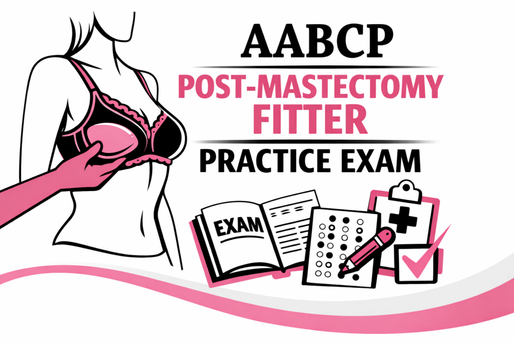 aabcp post mastectomy fitter certification practice exam registration image, abc, boc, anita, amoena